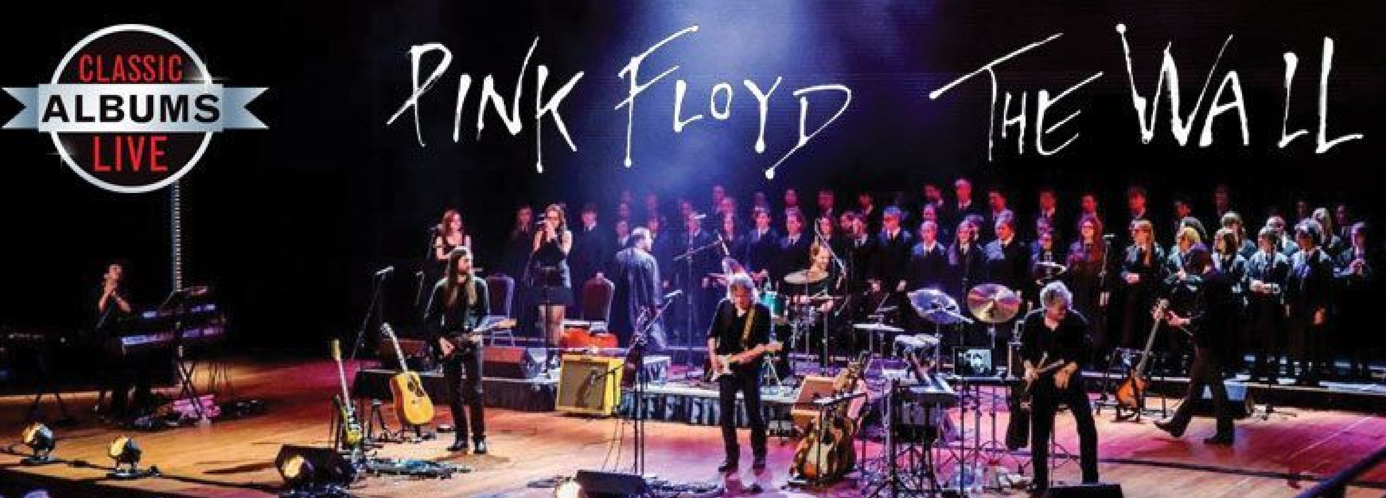 Classic Albums Live presents Pink Floyd The Wall Oxford Performing
